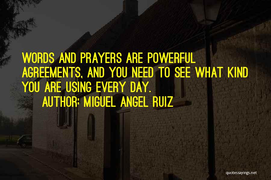Words Are Powerful Quotes By Miguel Angel Ruiz