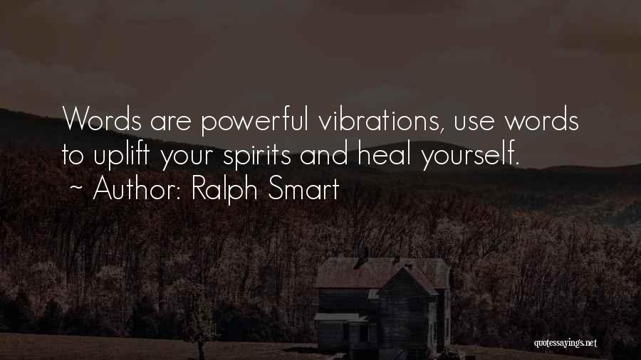 Words Are Powerful Quotes By Ralph Smart