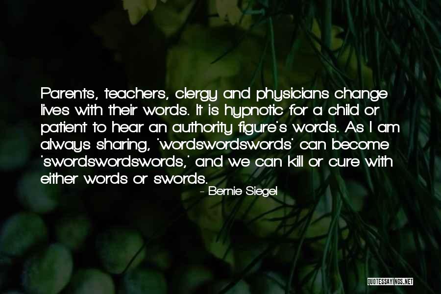 Words Are Swords Quotes By Bernie Siegel