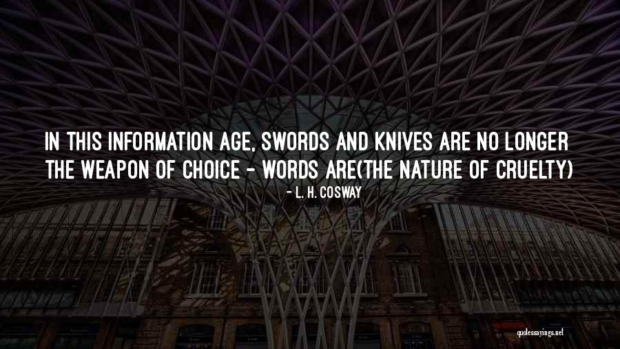 Words Are Swords Quotes By L. H. Cosway