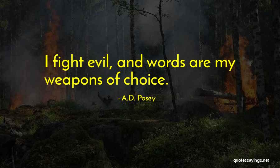 Words As Weapons Quotes By A.D. Posey