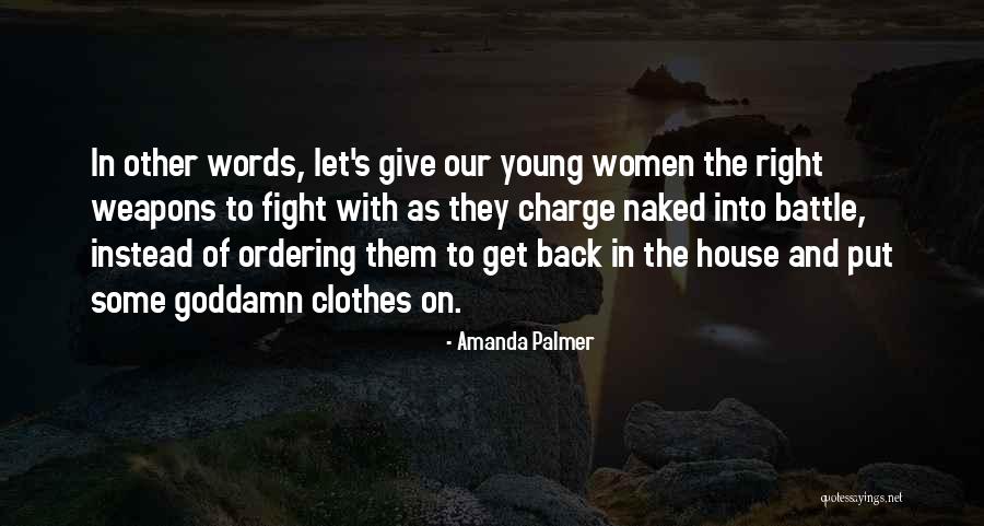 Words As Weapons Quotes By Amanda Palmer