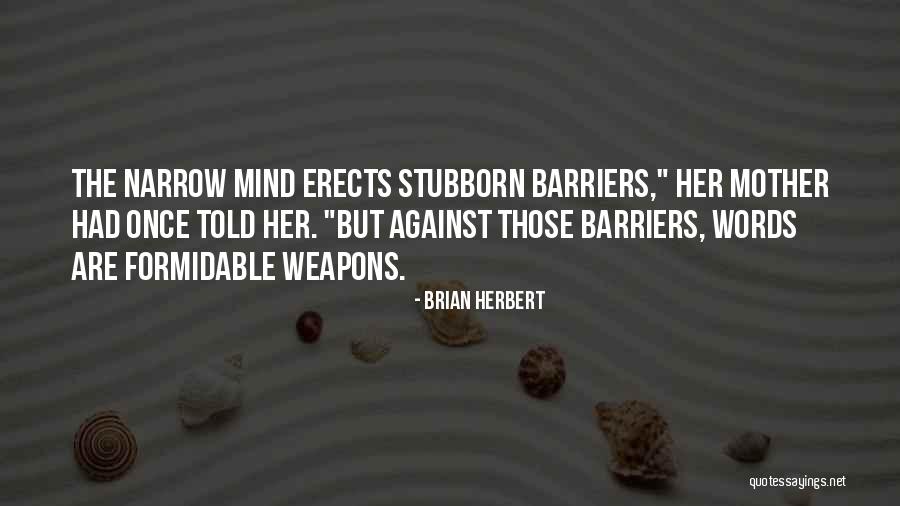 Words As Weapons Quotes By Brian Herbert Words As Weapons Quotes By Brian Herbert