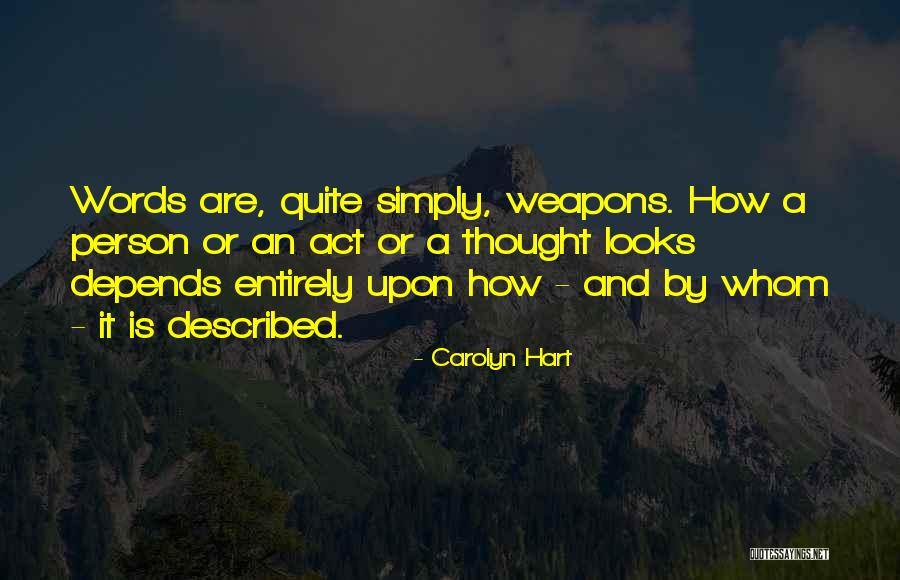 Words As Weapons Quotes By Carolyn Hart