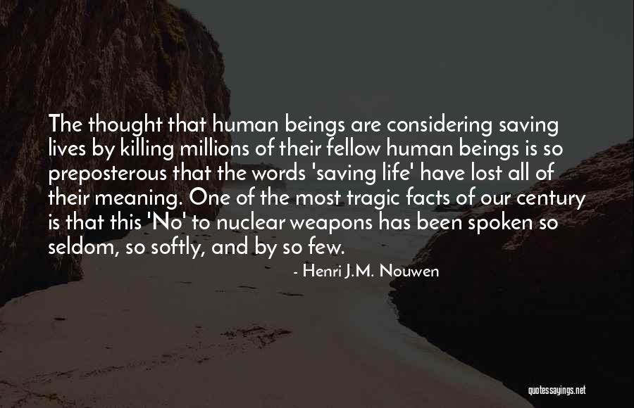 Words As Weapons Quotes By Henri J.M. Nouwen Words As Weapons Quotes By Henri J.M. Nouwen