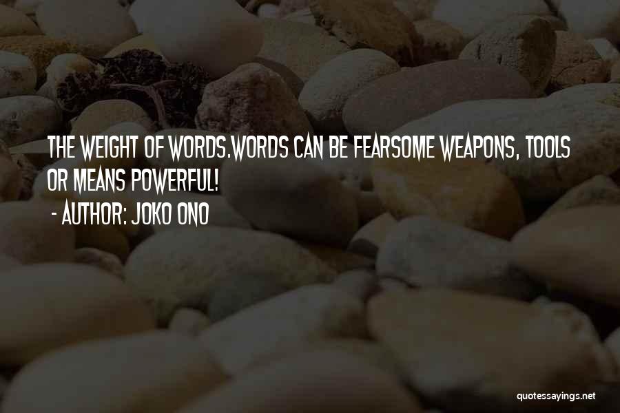 Words As Weapons Quotes By Joko Ono
