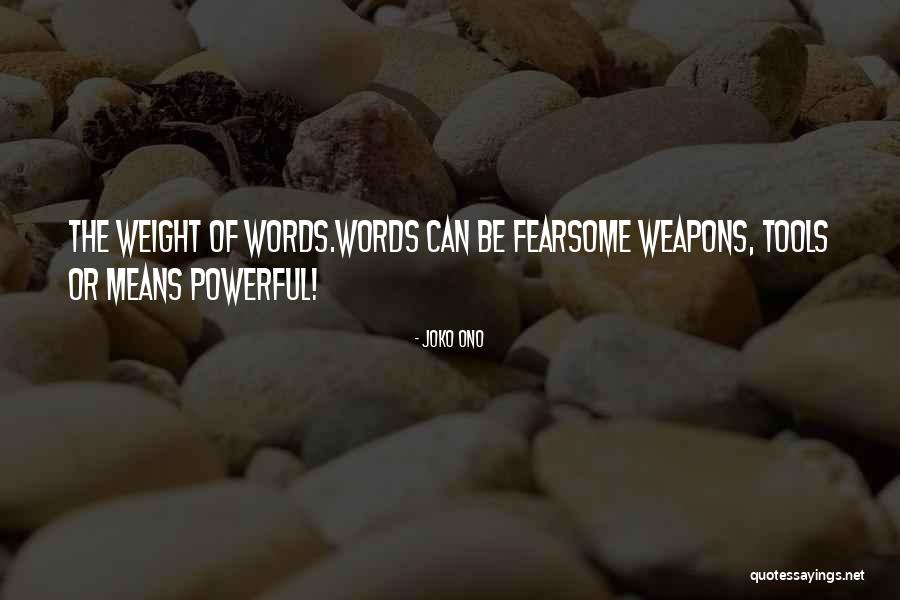 Words As Weapons Quotes By Joko Ono