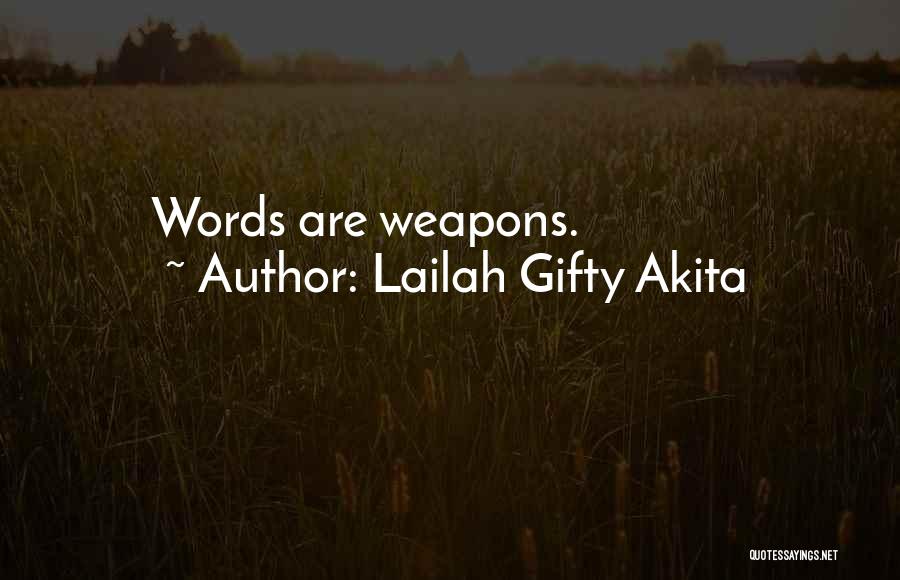 Words As Weapons Quotes By Lailah Gifty Akita