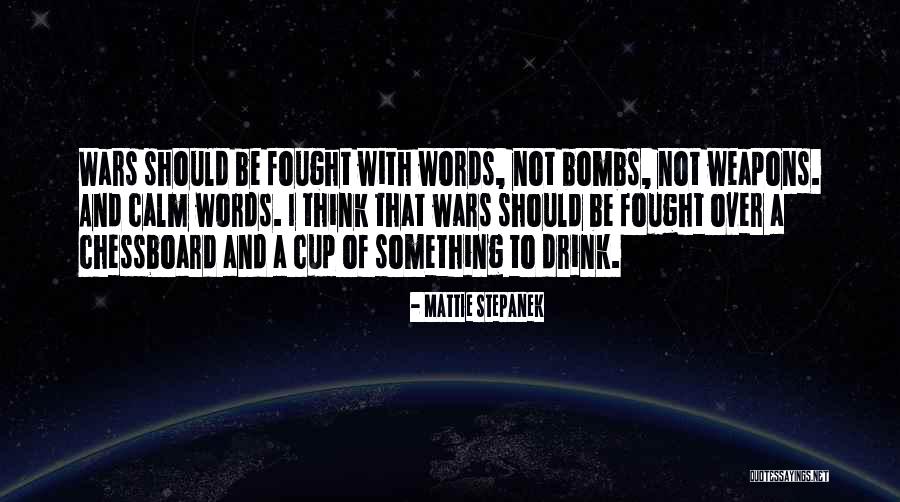 Words As Weapons Quotes By Mattie Stepanek Words As Weapons Quotes By Mattie Stepanek