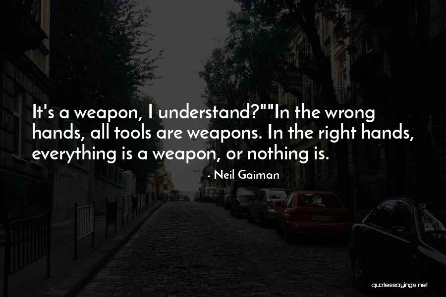 Words As Weapons Quotes By Neil Gaiman