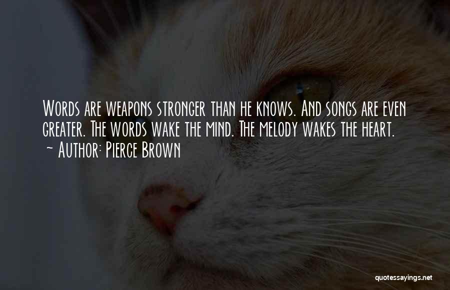 Words As Weapons Quotes By Pierce Brown