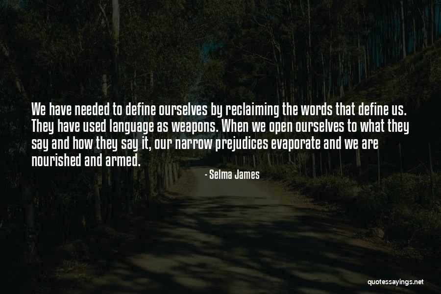 Words As Weapons Quotes By Selma James