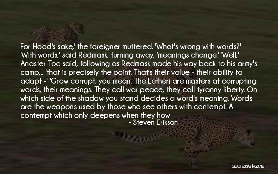 Words As Weapons Quotes By Steven Erikson Words As Weapons Quotes By Steven Erikson