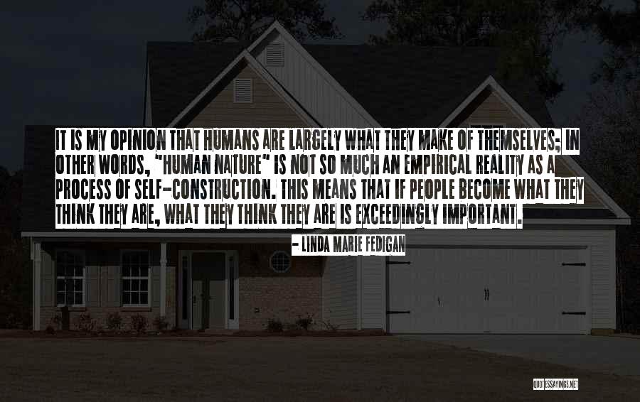 Words Become Reality Quotes By Linda Marie Fedigan Words Become Reality Quotes By Linda Marie Fedigan
