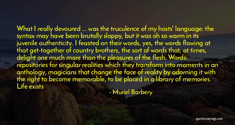 Words Become Reality Quotes By Muriel Barbery Words Become Reality Quotes By Muriel Barbery