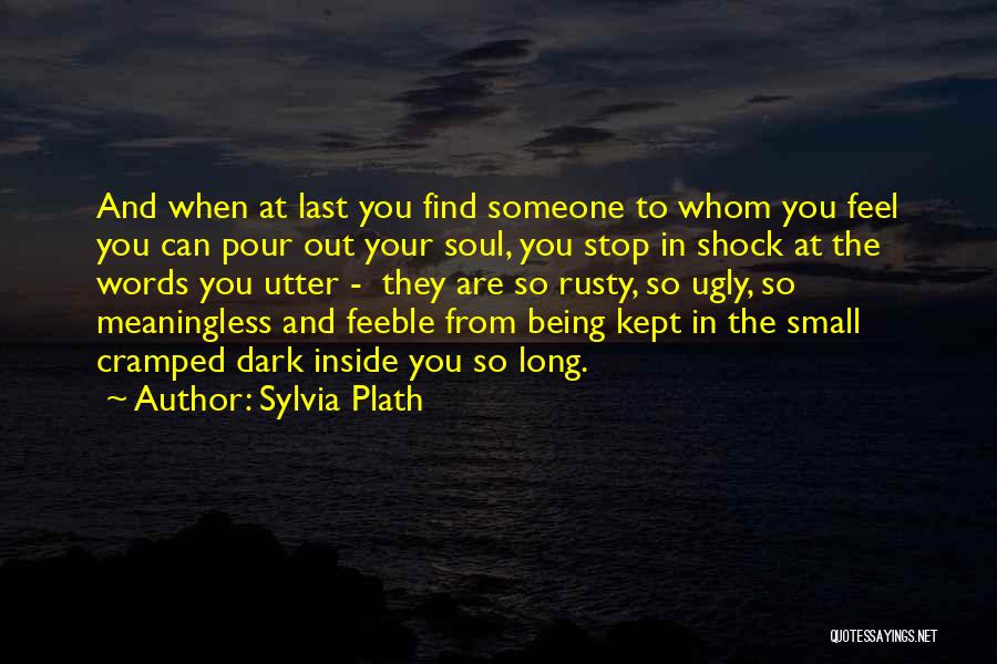 Words Being Meaningless Quotes By Sylvia Plath