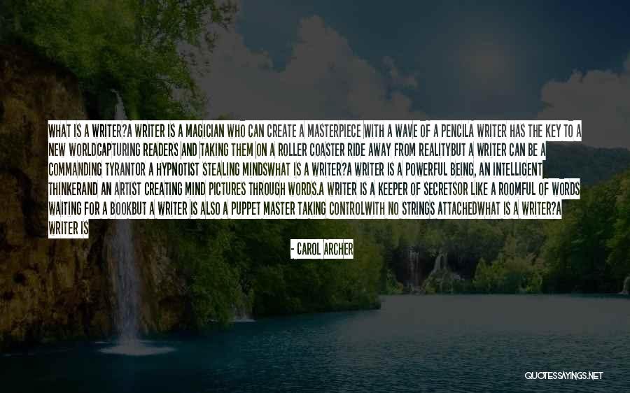 Words Being Powerful Quotes By Carol Archer Words Being Powerful Quotes By Carol Archer