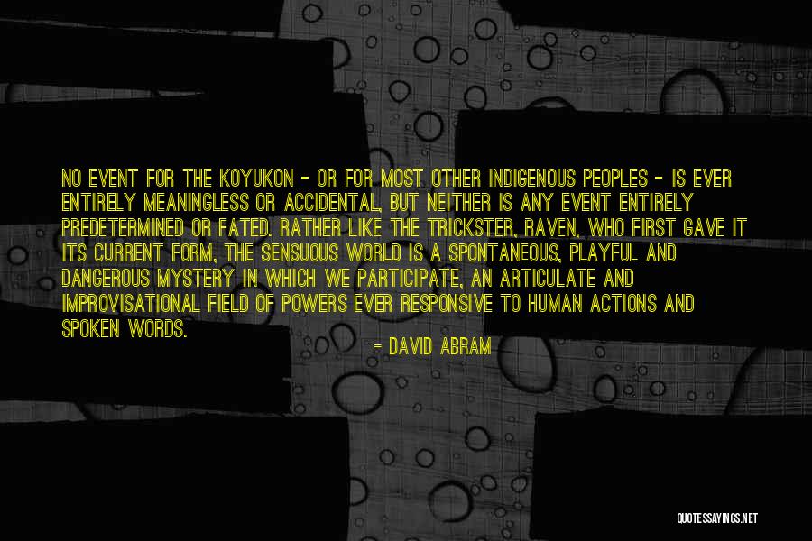 Words But No Actions Quotes By David Abram Words But No Actions Quotes By David Abram