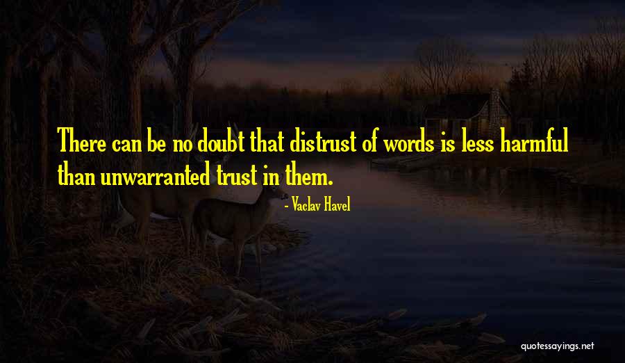 Words Can Be Harmful Quotes By Vaclav Havel Words Can Be Harmful Quotes By Vaclav Havel