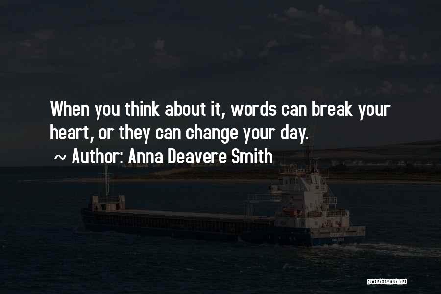 Words Can Break You Quotes By Anna Deavere Smith