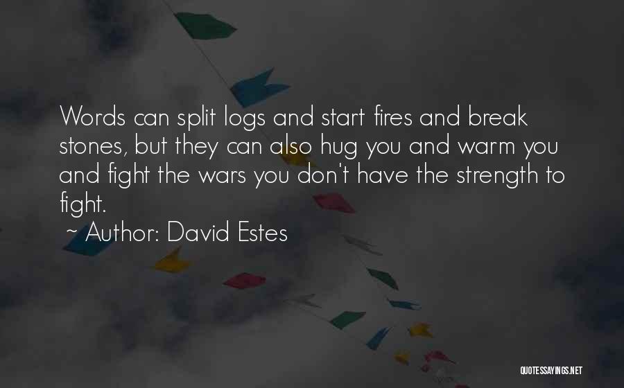 Words Can Break You Quotes By David Estes