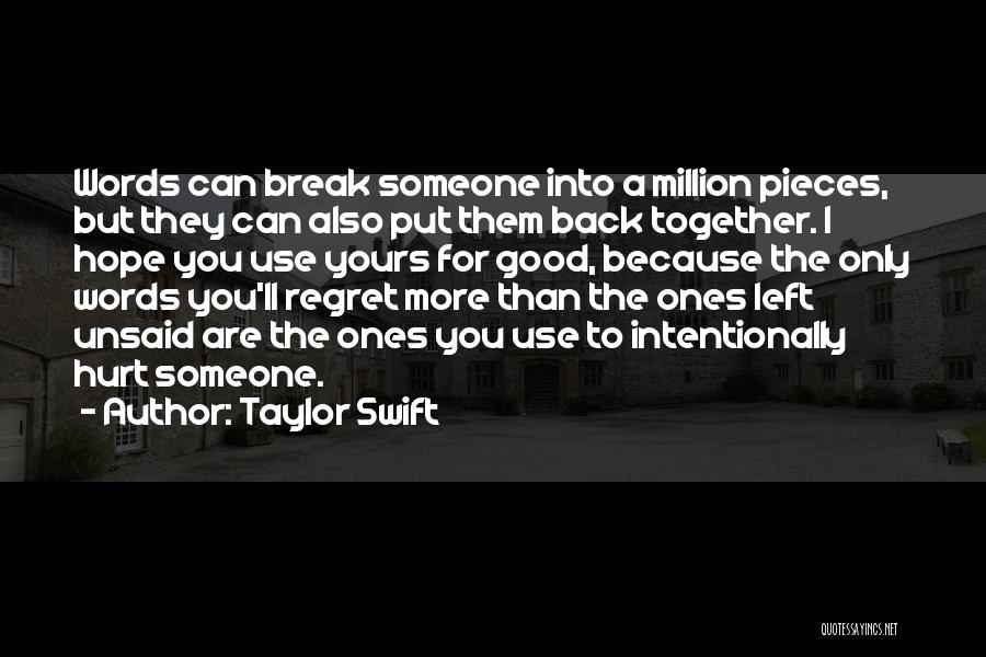 Words Can Break You Quotes By Taylor Swift