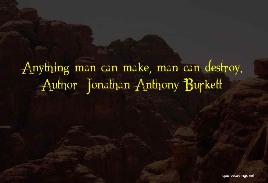 Words Can Destroy Quotes By Jonathan Anthony Burkett