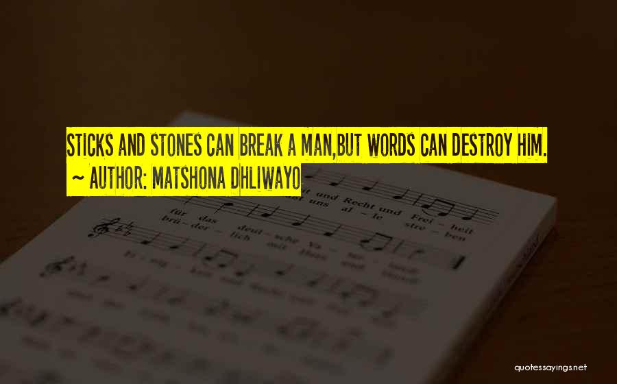 Words Can Destroy Quotes By Matshona Dhliwayo