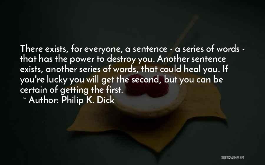 Words Can Destroy Quotes By Philip K. Dick