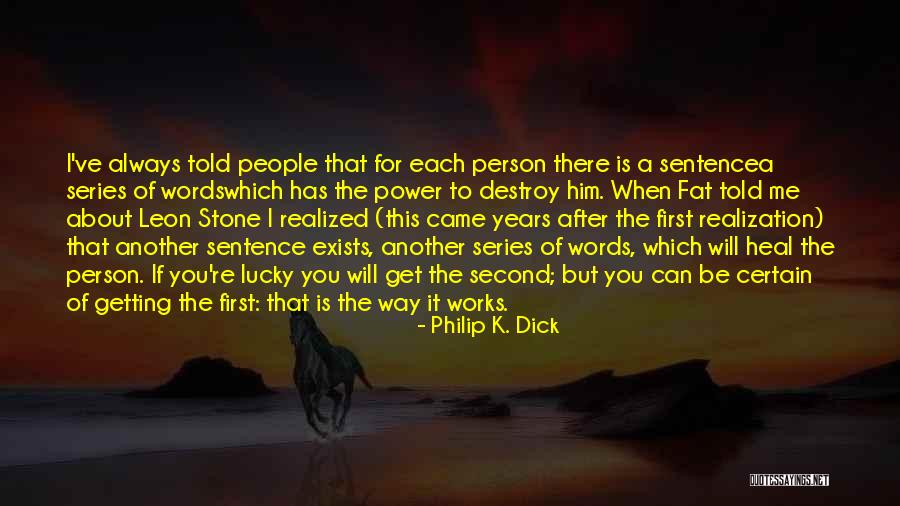 Words Can Destroy Quotes By Philip K. Dick Words Can Destroy Quotes By Philip K. Dick