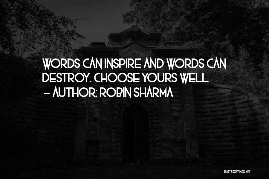 Words Can Destroy Quotes By Robin Sharma
