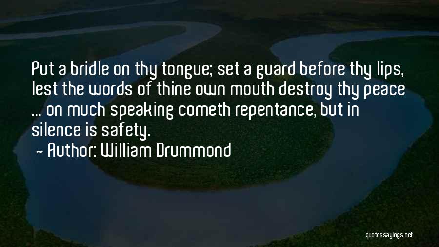 Words Can Destroy You Quotes By William Drummond