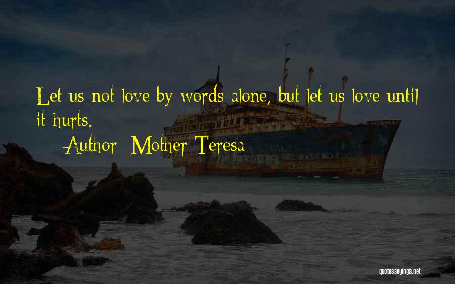 Words Can Hurts Quotes By Mother Teresa