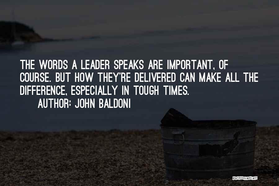 Words Can Make A Difference Quotes By John Baldoni