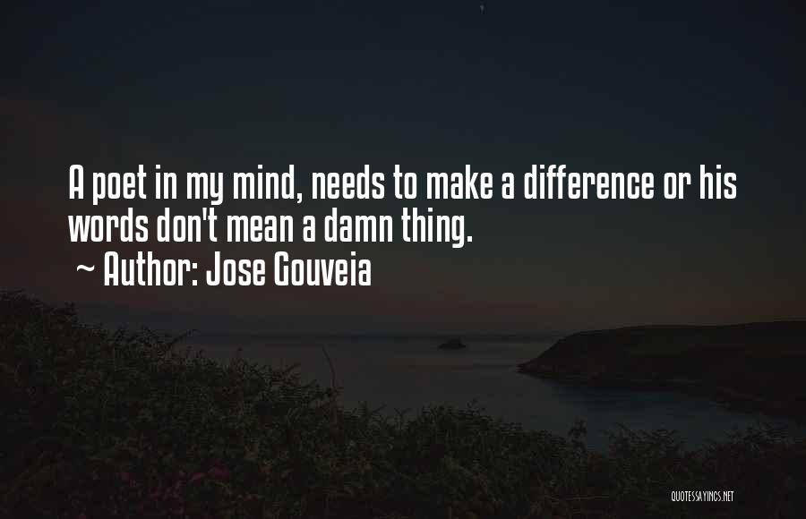 Words Can Make A Difference Quotes By Jose Gouveia