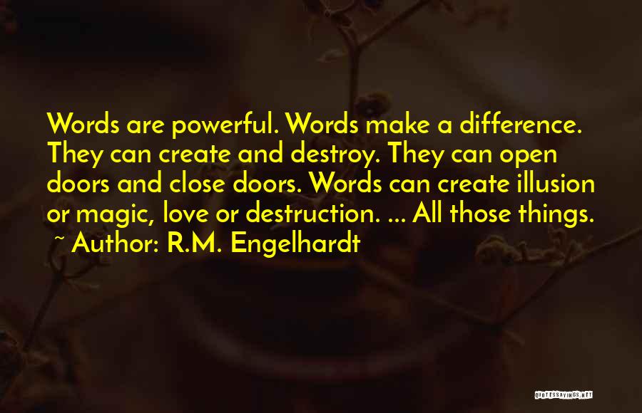 Words Can Make A Difference Quotes By R.M. Engelhardt