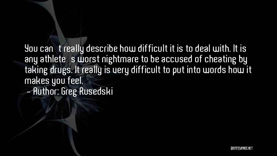 Words Cannot Describe How I Feel Quotes By Greg Rusedski