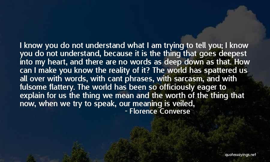 Words Can't Explain How Much You Mean To Me Quotes By Florence Converse Words Can't Explain How Much You Mean To Me Quotes By Florence Converse