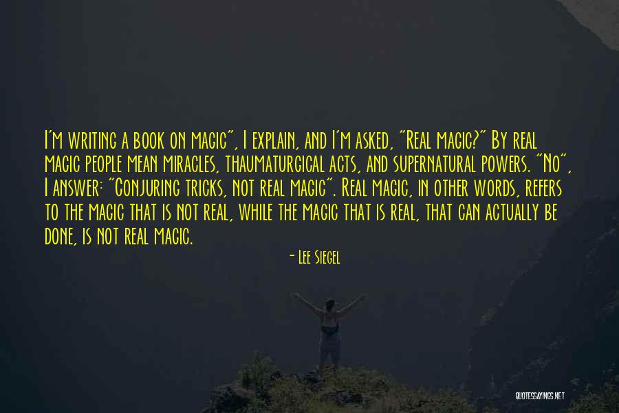 Words Can't Explain How Much You Mean To Me Quotes By Lee Siegel Words Can't Explain How Much You Mean To Me Quotes By Lee Siegel