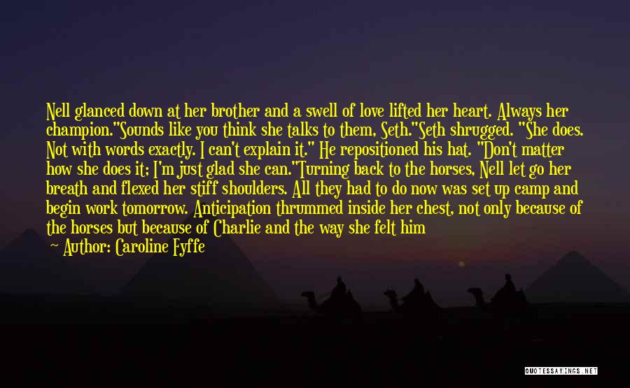 Words Can't Explain My Love For You Quotes By Caroline Fyffe