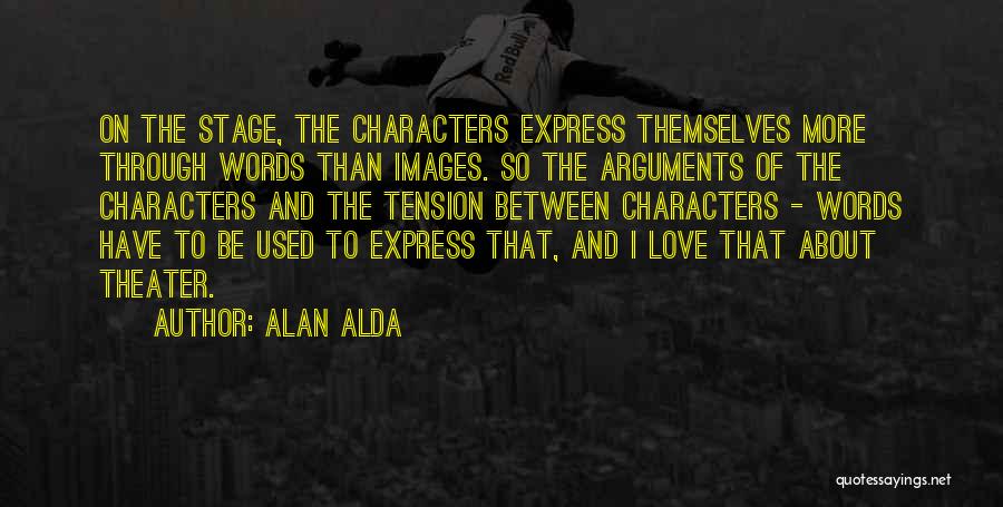 Words Can't Express Love Quotes By Alan Alda