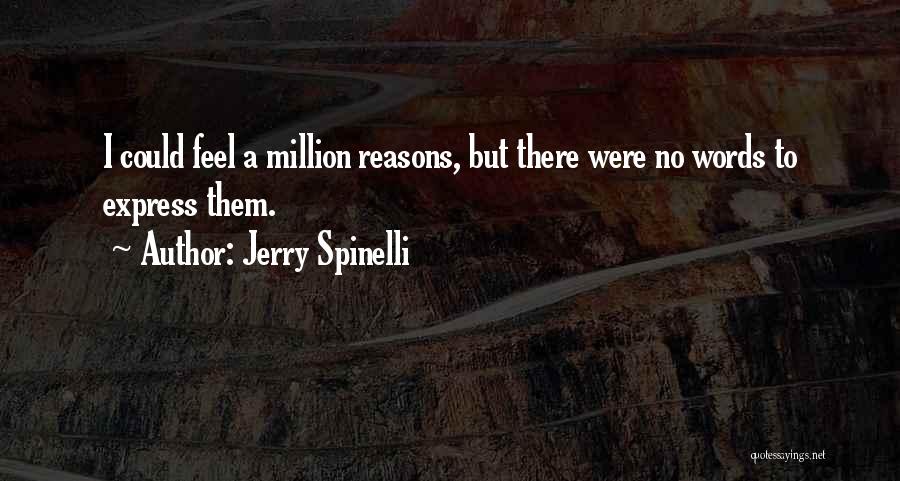 Words Can't Express Love Quotes By Jerry Spinelli