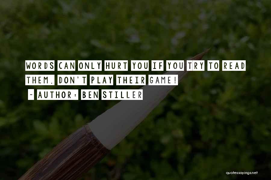 Words Can't Hurt You Quotes By Ben Stiller