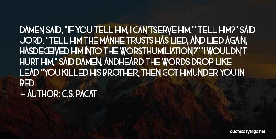 Words Can't Hurt You Quotes By C.S. Pacat