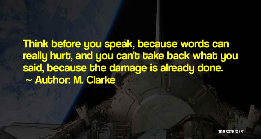 Words Can't Hurt You Quotes By M. Clarke