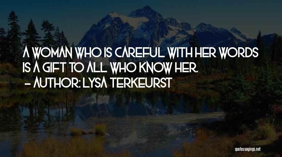 Words Careful Quotes By Lysa TerKeurst