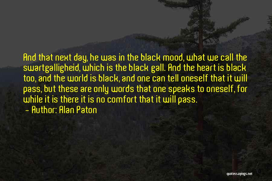 Words Comfort Quotes By Alan Paton