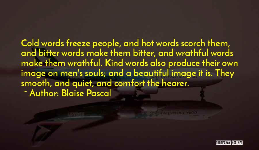 Words Comfort Quotes By Blaise Pascal