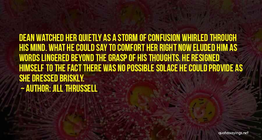 Words Comfort Quotes By Jill Thrussell