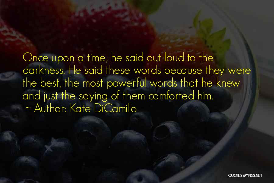 Words Comfort Quotes By Kate DiCamillo